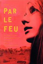 Couverture du livre « Par le feu » de Will Hill aux éditions Casterman