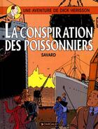 Couverture du livre « Dick Hérisson T.5 ; la conspiration des poissonniers » de Didier Savard aux éditions Dargaud