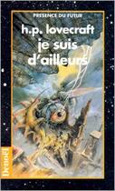 Couverture du livre « Je suis d'ailleurs » de Howard Phillips Lovecraft aux éditions Denoel