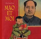 Couverture du livre « Mao et moi » de Chen Jiang Hong aux éditions Ecole Des Loisirs