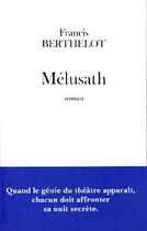 Couverture du livre « Mélusath » de Francis Berthelot aux éditions Fayard