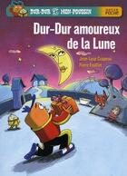 Couverture du livre « Dur-dur et Mon-Poussin ; Dur-dur, amoureux de la lune » de Pierre Fouillet aux éditions Hatier
