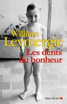 Couverture du livre « Les dents du bonheur » de William Leymergie aux éditions Albin Michel