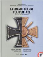 Couverture du livre « La grande guerre vue d'en face ; vue d'Allemagne / vue de France » de  aux éditions Albin Michel