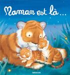 Couverture du livre « Maman est là... » de  aux éditions Lito