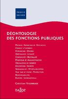 Couverture du livre « Déontologie des fonctions publiques » de Vigouroux-C aux éditions Dalloz