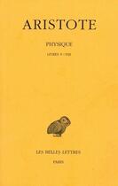 Couverture du livre « Physique Tome 2 ; livres 5 à 8 » de Aristote aux éditions Belles Lettres