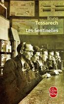 Couverture du livre « Les sentinelles » de Bruno Tessarech aux éditions Le Livre De Poche