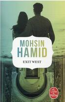 Couverture du livre « Exit west » de Mohsin Hamid aux éditions Le Livre De Poche