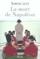 Couverture du livre « La mort de napoleon » de Simon Leys aux éditions Plon