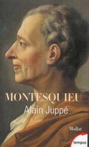 Couverture du livre « Montesquieu » de Alain Juppé aux éditions Tempus/perrin