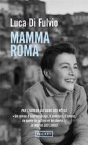 Couverture du livre « Mamma Roma » de Luca Di Fulvio aux éditions Pocket