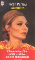 Couverture du livre « Memoires - l'imperatrice d'iran rompt le silence : un recit bouleversant » de Pahlavi Farah aux éditions J'ai Lu