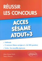 Couverture du livre « Reussir les concours acces, sesame, atout+3 » de Gomez/Phitoussi aux éditions Ellipses