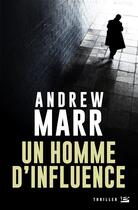 Couverture du livre « Un homme d'influence » de Andrew Marr aux éditions Bragelonne