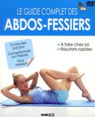 Couverture du livre « Le guide complet des abdos-fessiers + dvd » de  aux éditions Editions Esi