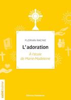 Couverture du livre « L'adoration » de Florian Racine aux éditions Emmanuel