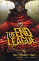 Couverture du livre « The end league t.2 ; icônes vieillissantes » de Rick Remende et Andy Macdonald et Eric Canete aux éditions Akileos