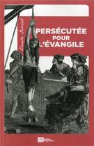 Couverture du livre « Persécutée pour l'Evangile » de Blanche Gamond aux éditions Ampelos