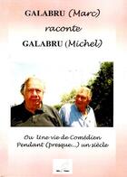 Couverture du livre « Marc Galabru raconte Michel Galabru ou une vie de comédien pendant presque un siècle » de Marc Galabru aux éditions Mille Plumes