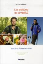 Couverture du livre « Les saisons de la vitalité ; stimuler sa vitalité toute l'année » de Daniel Larocque aux éditions Gereso