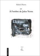 Couverture du livre « À l'ombre de Jules Verne » de Malick Diarra aux éditions Editions Henry