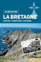 Couverture du livre « Je découvre la Bretagne » de Chloé Chamouton aux éditions Geste