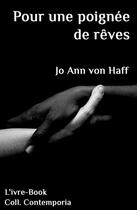 Couverture du livre « Pour une poignée de rêves » de Jo Ann Von Haff aux éditions L'ivre Book
