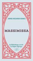 Couverture du livre « Massimissa » de Jorge Ricardo Gomez aux éditions Tohu-bohu