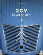 Couverture du livre « 2CV, un art de vivre » de Michael Levivier aux éditions Epa