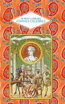Couverture du livre « Le petit livre des femmes célèbres » de Amelie Poggi aux éditions Hachette Pratique