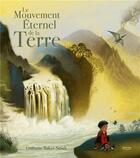 Couverture du livre « Le mouvement éternel de la Terre » de Grahame Baker-Smith aux éditions Kimane