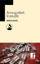 Couverture du livre « Anna guidant le peuple » de Maelig Duval aux éditions Gephyre