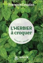 Couverture du livre « L'herbier à croquer » de Francois Couplan aux éditions Exuvie