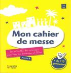 Couverture du livre « Mon cahier de messe » de Alexandra Bouy aux éditions Salvator