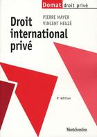 Couverture du livre « Droit international privé (9e édition) » de Vincent Heuze et Pierre Mayer aux éditions Lgdj
