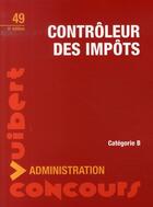 Couverture du livre « Contrôleur des impôts » de  aux éditions Vuibert