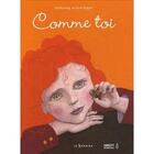 Couverture du livre « Comme toi » de Bunting/Buguet aux éditions Le Sorbier