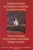 Couverture du livre « Le patrimoine culturel des caraibes et la convention du patrimoine mondial » de Herman Van Hooff aux éditions Cths Edition