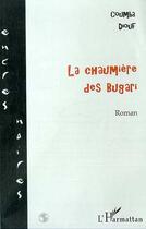 Couverture du livre « La chaumiere des bugari » de Cumba Diouf aux éditions L'harmattan