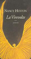 Couverture du livre « La virevolte » de Nancy Huston aux éditions Actes Sud