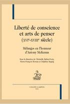 Couverture du livre « Liberté de conscience et arts de penser (XVIe-XVIIIe siècle) ; mélanges en l'honneur d'Antony McKenna » de  aux éditions Honore Champion