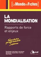 Couverture du livre « La mondialisation en fiches » de Alexandra Monot aux éditions Breal