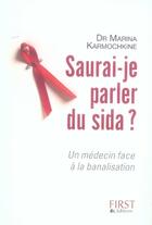 Couverture du livre « Saurai-je parler du sida ? » de Marina Karmochkine aux éditions First