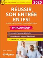 Couverture du livre « Réussir son entrée en IFSI ; parcoursup ; institut de formation en soins infirmiers (édition 2020) » de Badia Jabrane aux éditions Studyrama