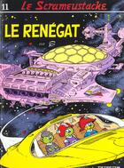 Couverture du livre « Le Scrameustache Tome 11 : le renégat » de Gos aux éditions Dupuis