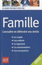 Couverture du livre « Famille ; connaître et défendre ses droits (édition 2011) » de  aux éditions Prat