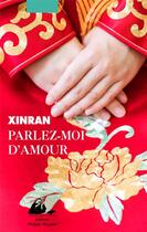Couverture du livre « Parlez-moi d'amour » de Xinran aux éditions Picquier