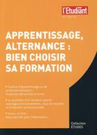 Couverture du livre « Apprentissage alternance : bien choisir sa formation (12e édition) » de Elodie Raitiere aux éditions L'etudiant