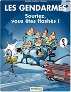 Couverture du livre « Les gendarmes Tome 5 : souriez, vous êtes flashés ! » de Christophe Cazenove et David Lunven et Jenfevre et Olivier Sulpice aux éditions Bamboo